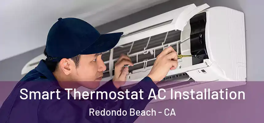  Smart Thermostat AC Installation Redondo Beach - CA